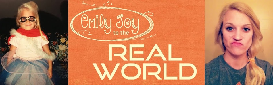 Emily Joy to the Real World