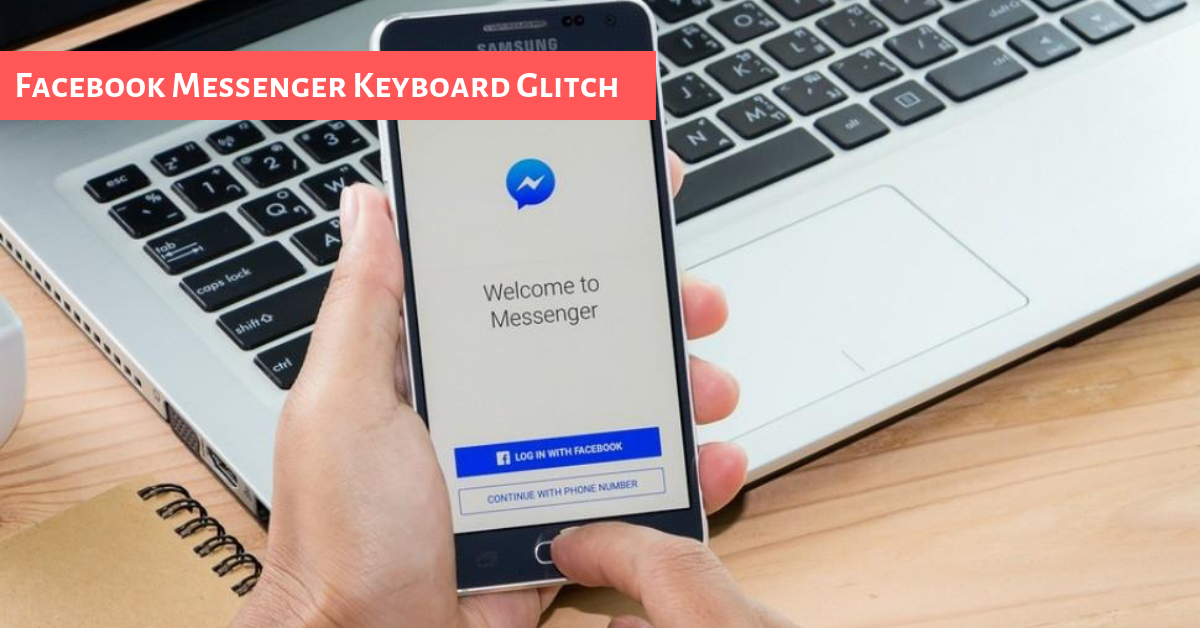 Facebook Messenger Keyboard Glitch
