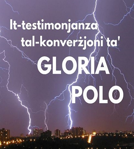 TESTIMONY OF THE CONVERSION OF GLORIA POLO - In English & in Maltese
