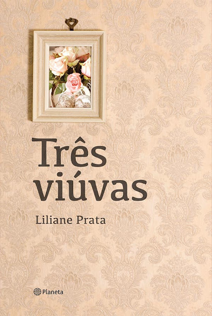 Três viúvas Liliane Prata