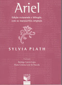"Ariel", de Sylvia Plath. Editora Verus, Campinas, 2007.