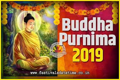 2019 Buddha Purnima Date and Time, 2019 Buddha Purnima Calendar