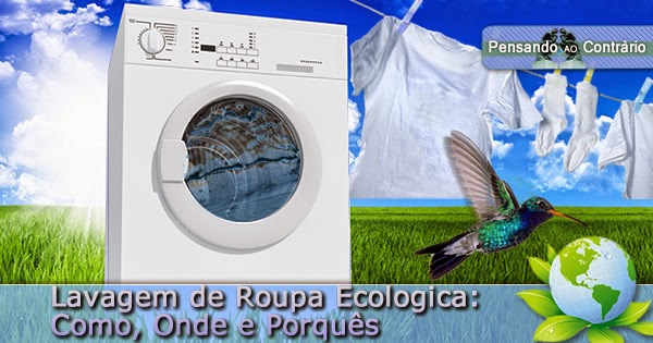 Lavagem de roupa ecológica: Como, Onde e Porquês