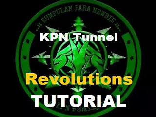 Cara Menggunakan KPN Tunnel Revolution Cara Menggunakan KPN Tunnel Revolution