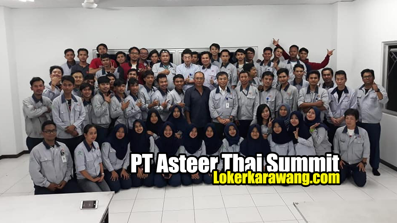 Lowongan Kerja PT Asteer Thai Summit Karawang Lowongan Kerja PT Asteer Thai Summit Karawang