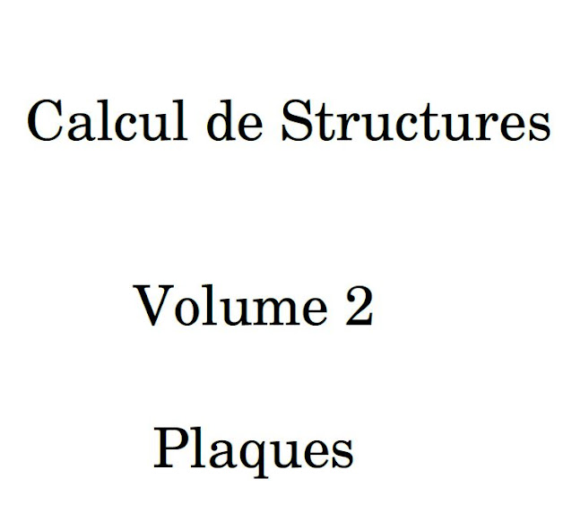 Calcul de structures Volume 2 Plaques Un site dédié à la conception