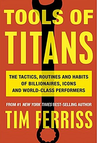 TOOLS OF TITANS BY TIM FERRISS