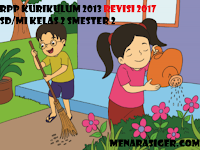 RPP SD/MI Kurikulum 2013 revisi 2017 Kelas 2 Smester 2 RPP SD/MI Kurikulum 2013 revisi 2017 Kelas 2 Smester 2