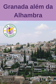 O que ver e fazer em Granada além da Alhambra