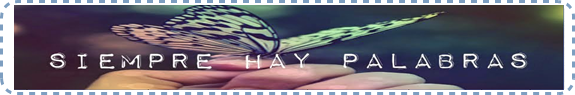 Siempre hay palabras Blog "Siempre hay palabras"