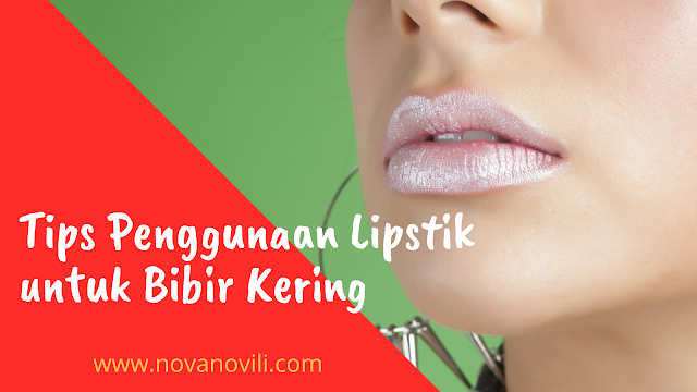 Tips Penggunaan Lipstik untuk Bibir Kering 