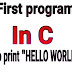 simple program in C to print | HELLO WORLD |