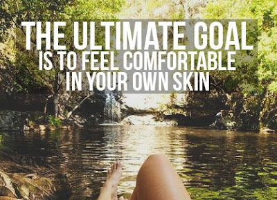 Be Comfortable In Your Own Skin