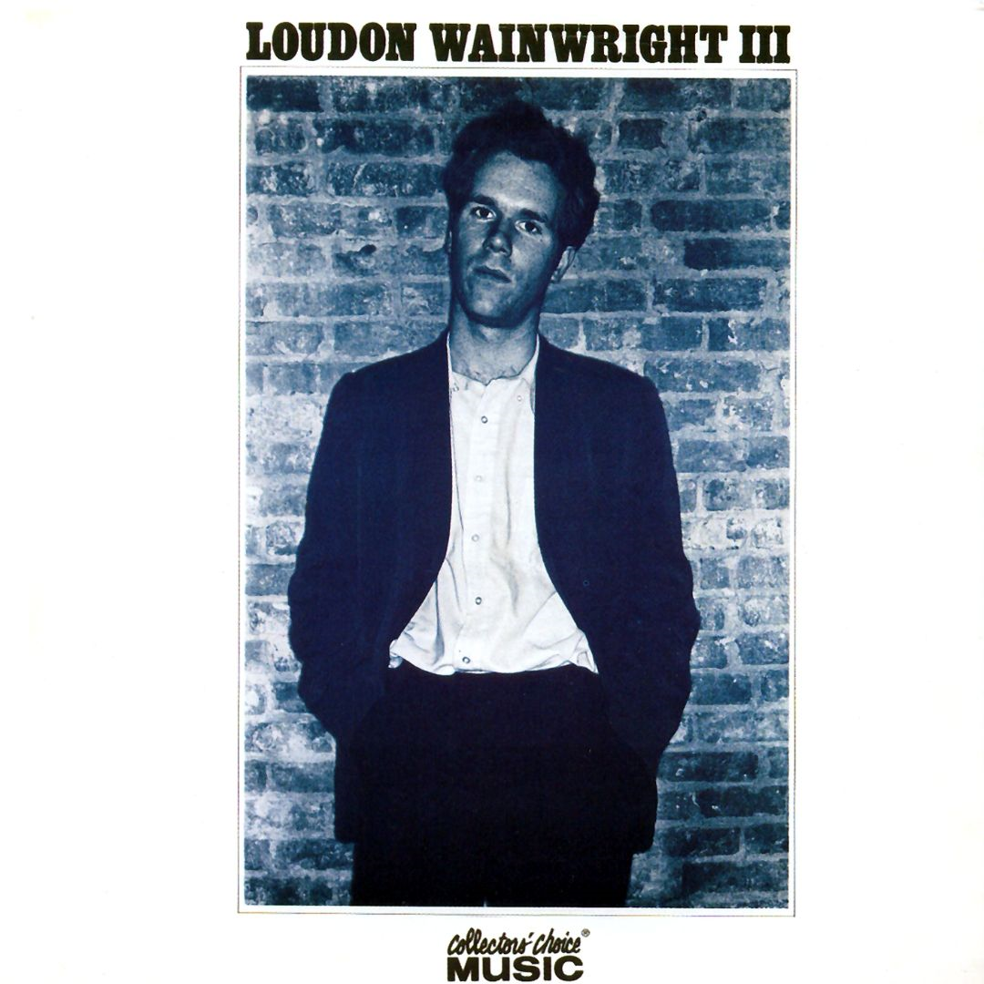 Zero G Sound : Loudon Wainwright III– Loudon Wainwright III (1970)
