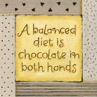A Balanced Diet is Chocolate in Both Hands
