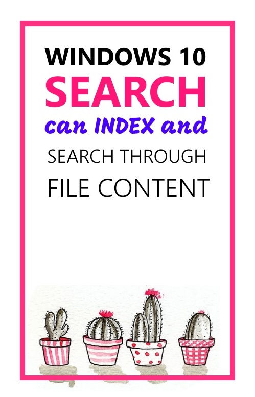 Windows 10 search can index and search through File content Windows 10 search can index and search through File content