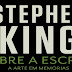 Quotes - Sobre a Escrita - Stephen King