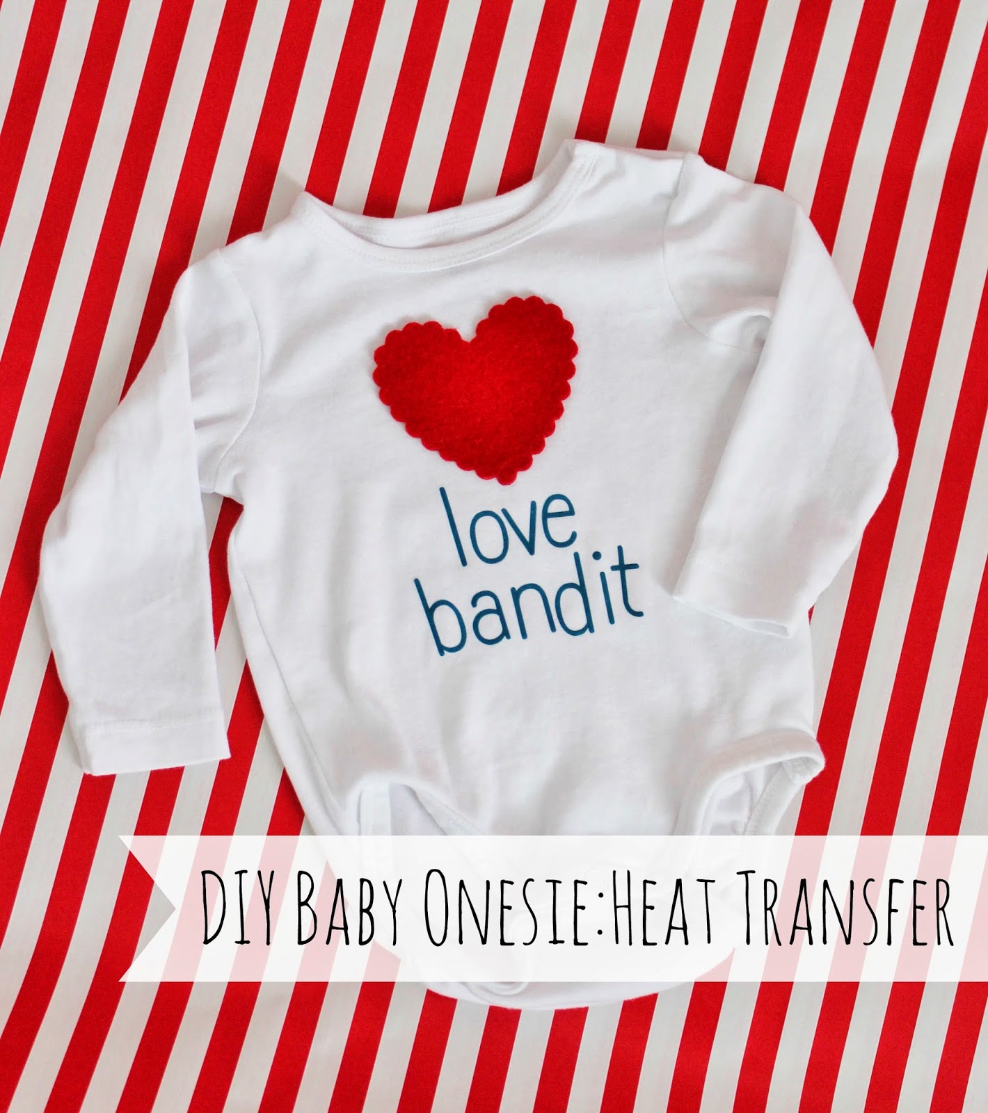 DIY Baby Onesie Using Heat Transfer Vinyl Valentine's "Love Bandit