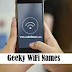 Geeky WiFi Names Collection for Your Router Network SSID - Wifi Names