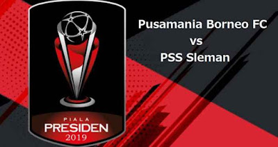 Prediksi Penyisihan Grup D Piala Presiden 2019 Borneo FC vs PSS Sleman