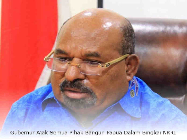 Gubernur Ajak Semua Pihak Bangun Papua Dalam Bingkai NKRI Gubernur Ajak Semua Pihak Bangun Papua Dalam Bingkai NKRI