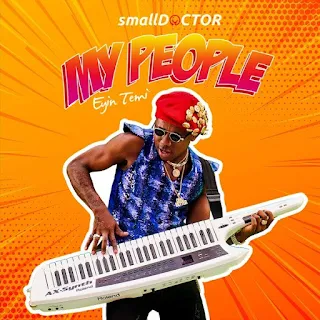 Small Doctor – My People