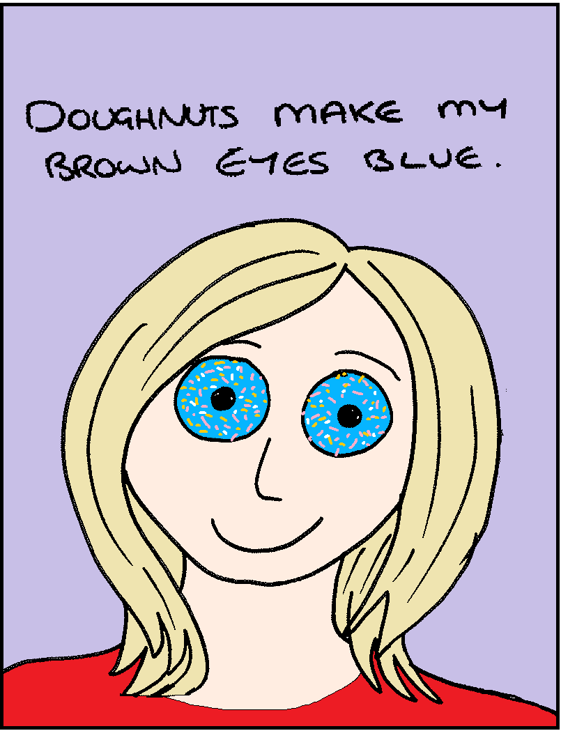 A Likely Story Doughnuts make my brown eyes blue