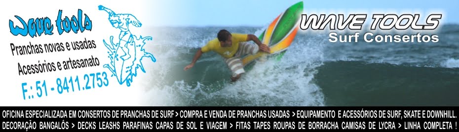 WAVE TOOLS - SURF - SKATE - BIKE - CONSERTOS DE PRANCHAS DE SURF