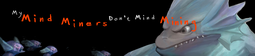 My Mind Miners Don't Mind Mining.