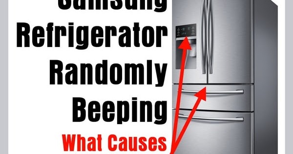 Master Electronics Repair Samsung Refrigerator Randomly Beeping What Causes Alarm Beeps
