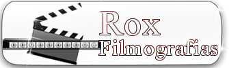 Rox Filmografias