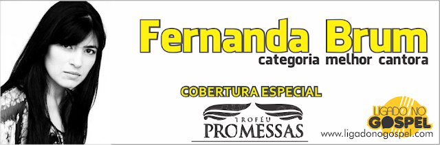 Fernanda Brum Troféu Promessas 2013 Fernanda Brum Troféu Promessas 2013