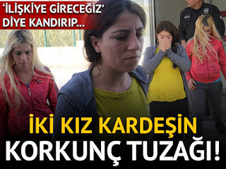 İki kız kardeşin korkunç tuzağı cinayetle sonlandı