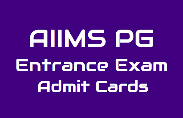 AIIMS PG Entrance Exam Admit Cards 2019, Exam on November 18 aiims pg admit card 2019 released @ aiimsexams.org and how to download,aiims pg entrance exam admit cards 2019,aiims pg exam on november 18,aiims pg results date