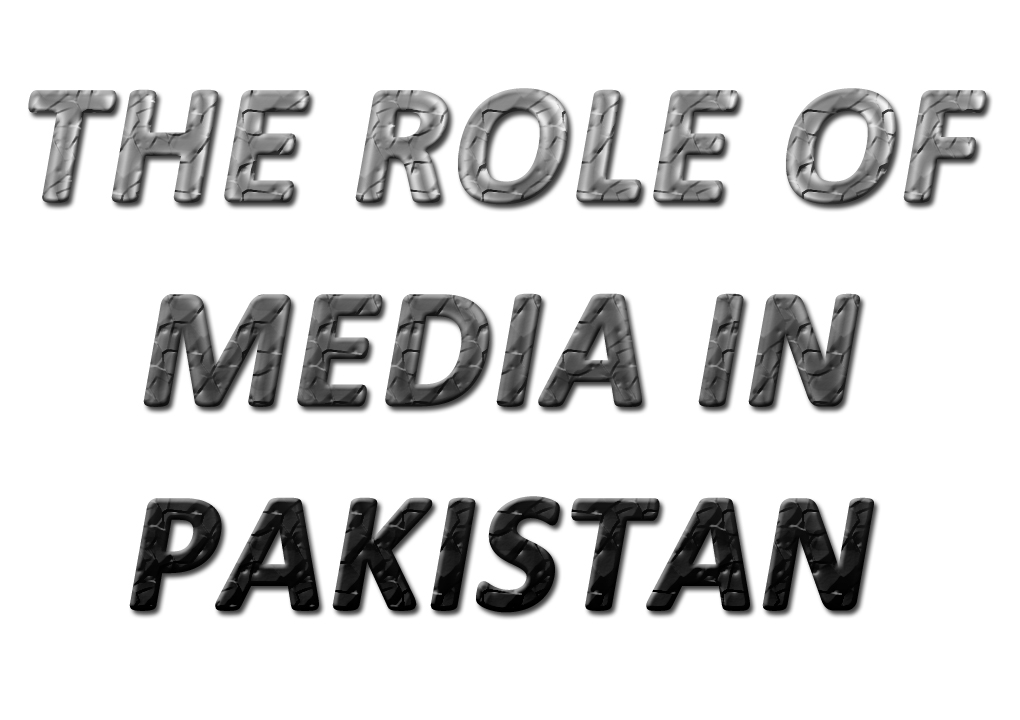 essay on the role of media in pakistan