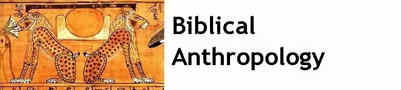              BIBLICAL ANTHROPOLOGY