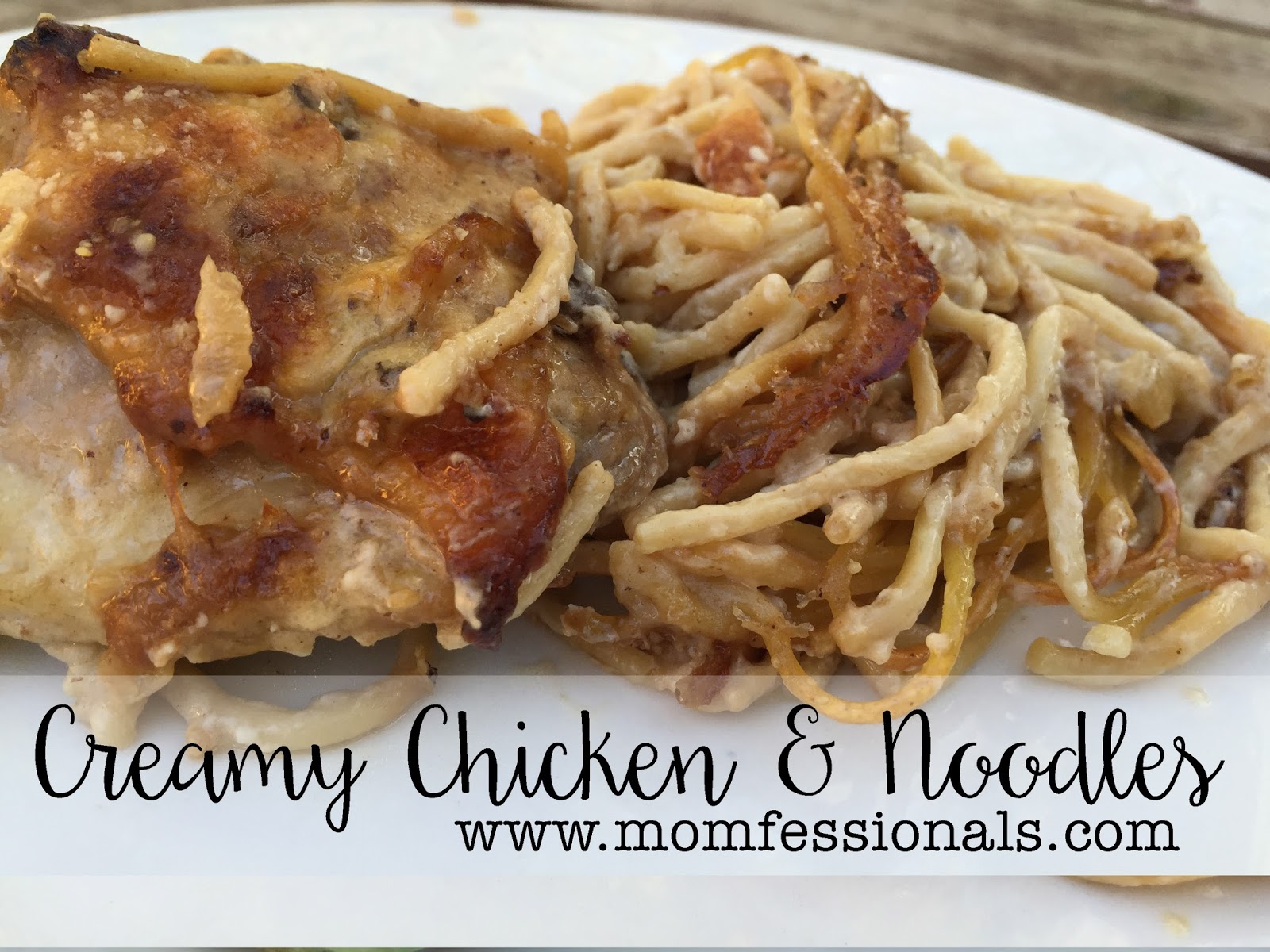 Momfessionals: Creamy Chicken and Noodles