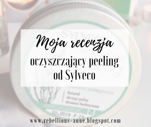 Peeling oczyszczający Sylveco Recenzja oczyszczającego peelingu od Sylveco