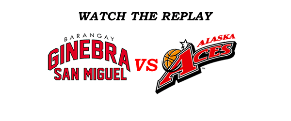 List of Replay Videos Ginebra vs Alaska February 7, 2017 @ Smart Araneta Coliseum List of Replay Videos Ginebra vs Alaska February 7, 2017 @ Smart Araneta Coliseum