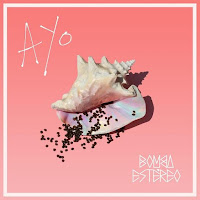 Bomba Estéreo, Ayo Bomba Estéreo, Ayo