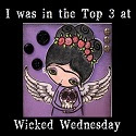 Made Top 3 at Wicked Wednesday