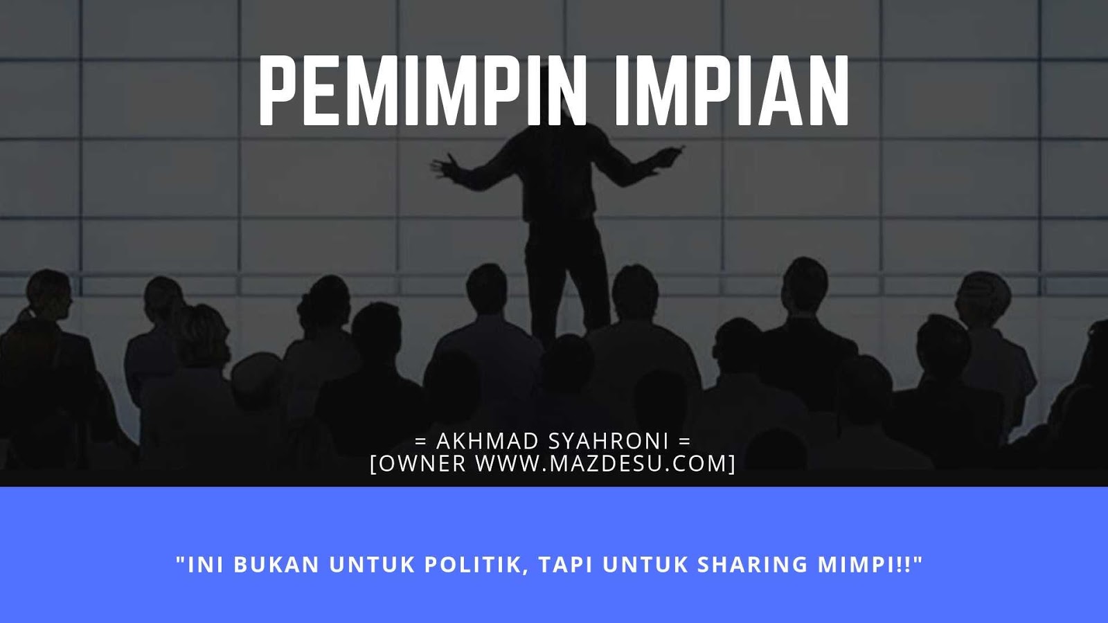Pemimpin Impian Pemimpin Impian