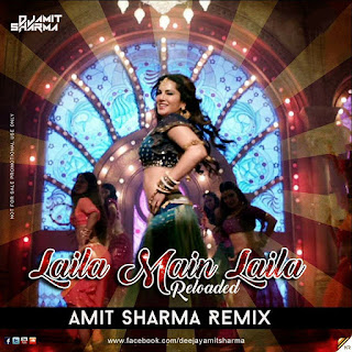 Laila-Main-Laila-Reloaded-Amit-Sharma-Remix