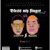 MUSIC: Chinedum feat. B Young - Bless My Fingers