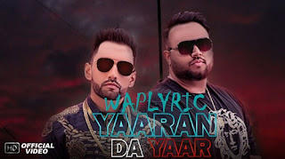 Yaaran Da Yaar Song Lyrics Yaaran Da Yaar Song Lyrics