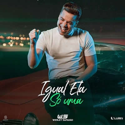 Wesley Safadão - Igual Ela Só Uma