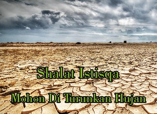 Shalat Istisqa Bacaan Niat Doa Tata Cara Shalat Istisqa Minta Hujan Sesuai Sunnah