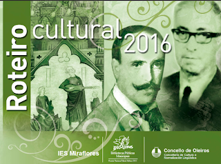 Roteiro Cultural e Literario 2016 http://www.oleiros.org/c/document_library/get_file?p_l_id=14092&folderId=122559&name=DLFE-24310.pdf