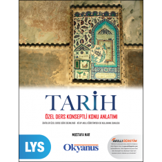 Okyanus LYS Tarih Özel Ders Konseptli Konu Anlatımı Okyanus LYS Tarih Özel Ders Konseptli Konu Anlatımı