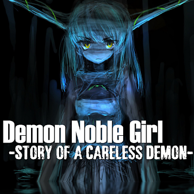 Demon Noble Girl ~Story of a Careless Demon~ (Novela Web en español) Demon Noble Girl ~Story of a Careless Demon~ (Novela Web en español)